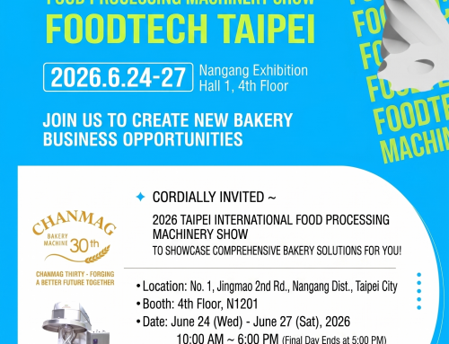 Heading to FOODTECH TAIPEI! CHANMAG Showcases Complete Baking Solutions